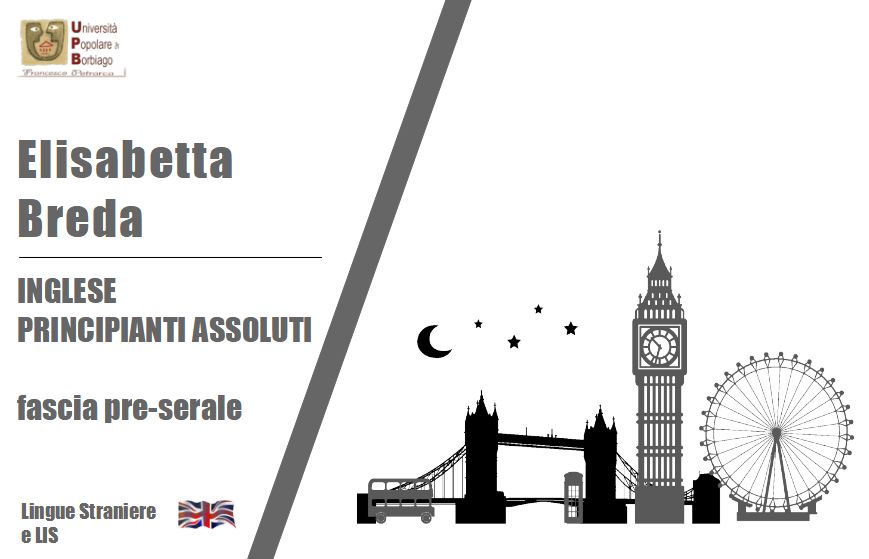 Università Popolare F. Petrarca di Borbiago - Mira, Corso di Lingua Inglese Principianti Assoluti, formatrice Elisabetta Breda