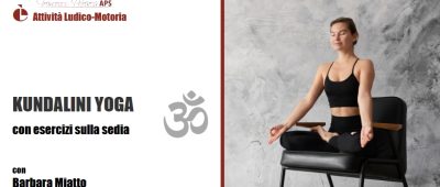 2025 ott./dic. – KUNDALINI YOGA con esercizi sulla sedia ULTIMO POSTO